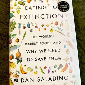 📚Eating To Extinction: the world’s rarest foods and why we need to save them